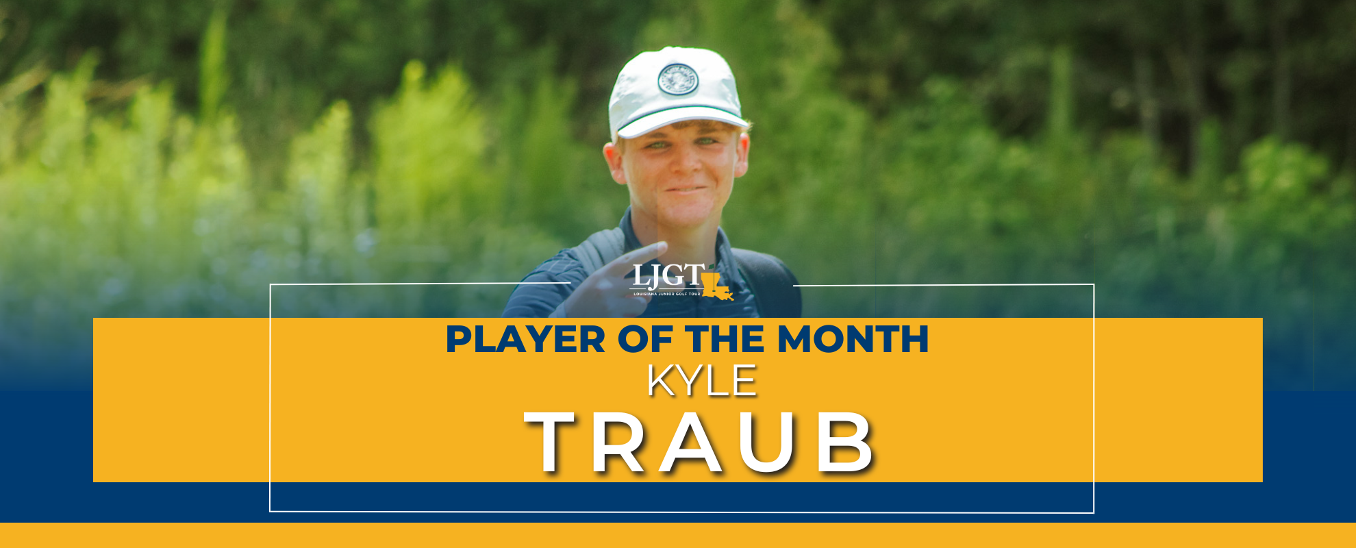 LJGT January Player of the Month: Kyle Traub