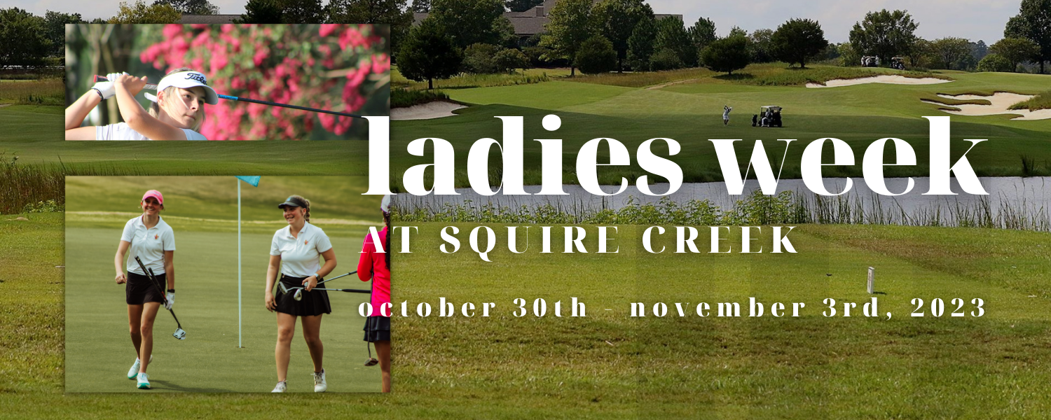 How to Sign-Up: Ladies Week at Squire Creek Country Club